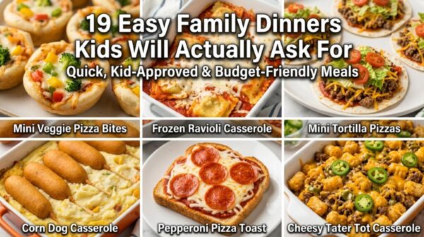 19 Easy Family Dinners Kids Will Actually Ask For
